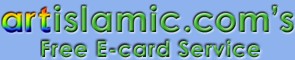Artislamic.com: Many Islamic graphics, pictures and a very nice FREE e-card service.